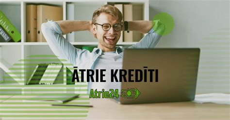 ātrie kredīti online